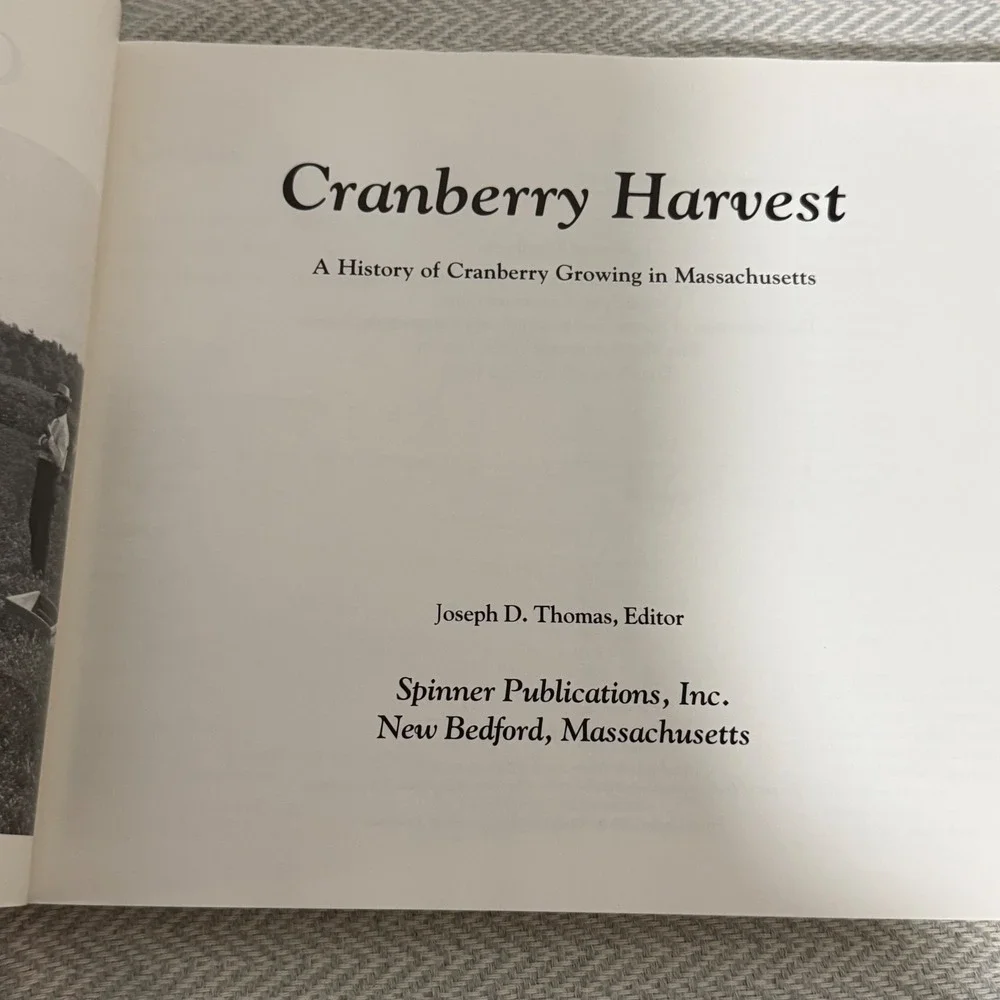 Cranberry Harvest History of Cranberry Growing in Massachusetts 1st Ed 1990 Book